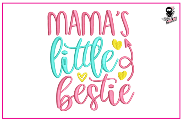 Mama’s Little Bestie, Baby Embroidery